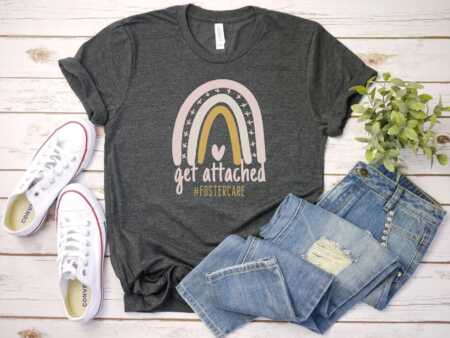 get attached foster care t-shirt